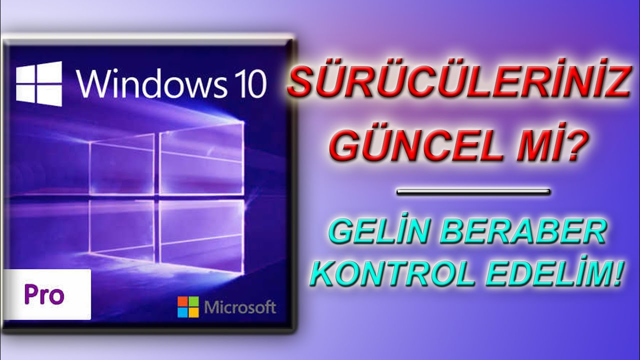 Windows 10 Sürücü Güncellemeleri